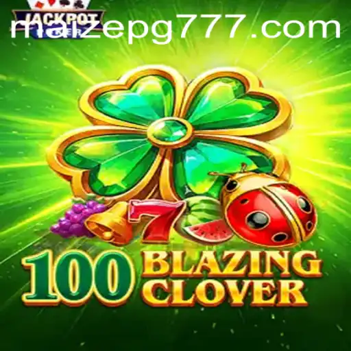 Explorando o Mundo de 100BlazingClover: O Jogo Mais Empolgante do Ano